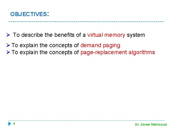 OBJECTIVES: Ø To describe the benefits of a virtual memory system Ø To explain