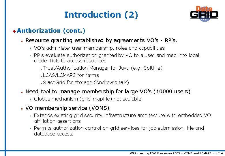 Voms And Lcmaps On Global Permissions And Local