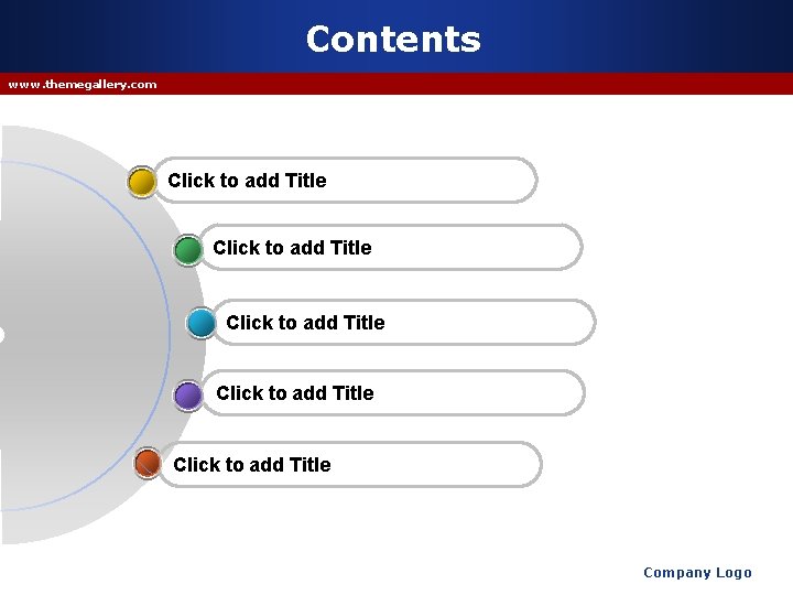 Contents www. themegallery. com Click to add Title Click to add Title Company Logo