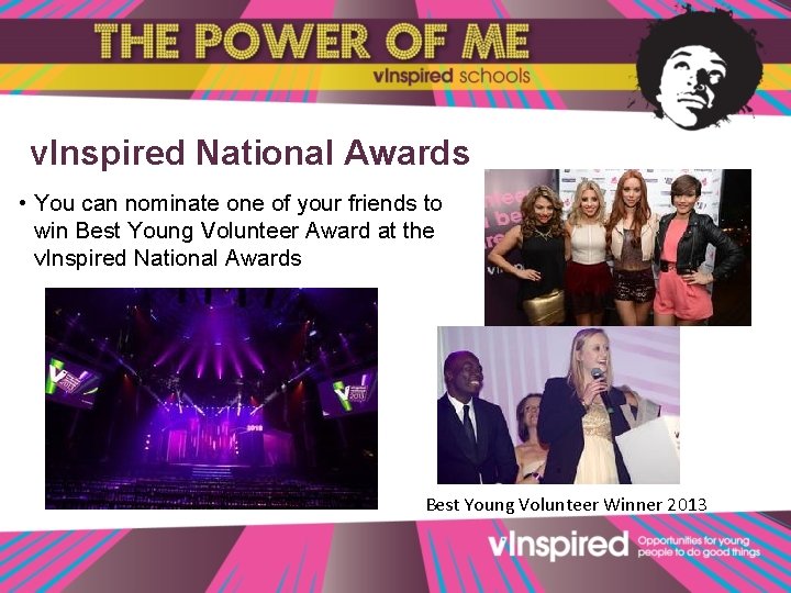 v. Inspired National Awards • You can nominate one of your friends to win