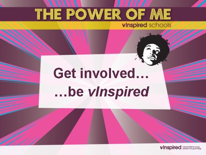 Get involved… …be v. Inspired 