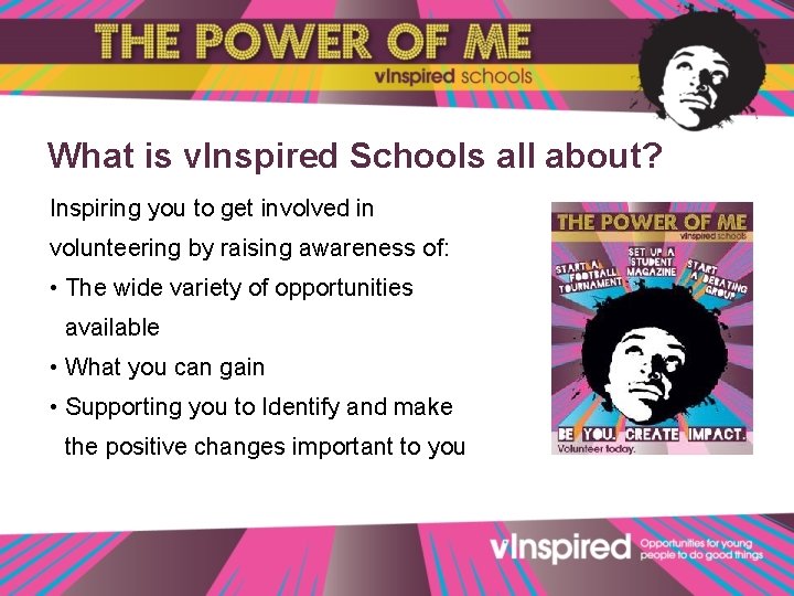 What is v. Inspired Schools all about? Inspiring you to get involved in volunteering