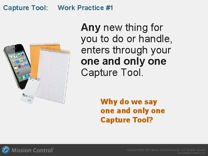 Capture Tool: Work Practice #1 Any new thing for you to do or handle,