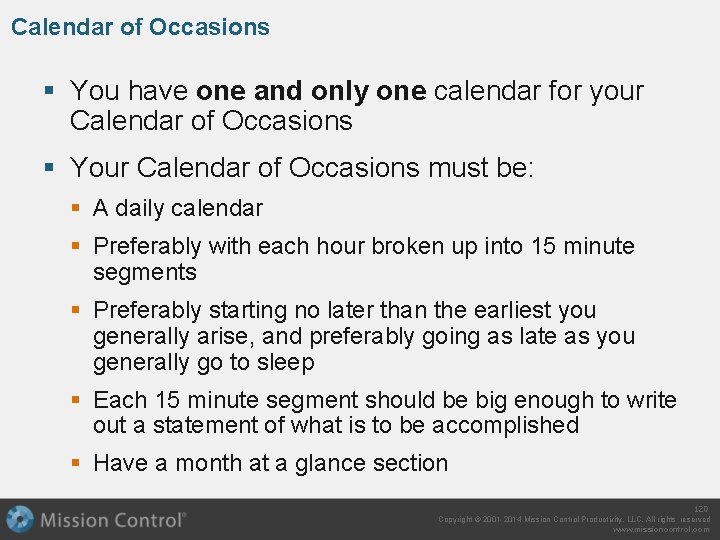 Calendar of Occasions § You have one and only one calendar for your Calendar
