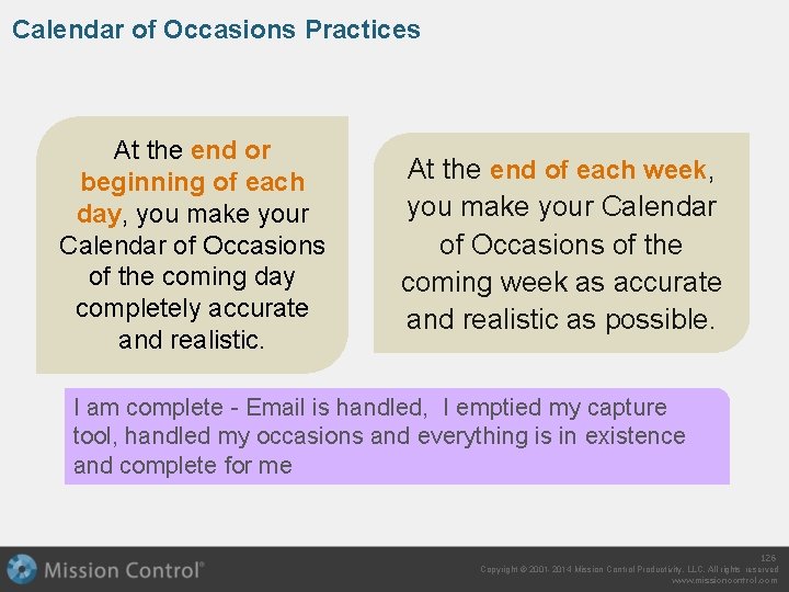Calendar of Occasions Practices At the end or beginning of each day, you make