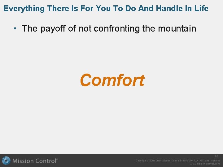 Everything There Is For You To Do And Handle In Life • The payoff