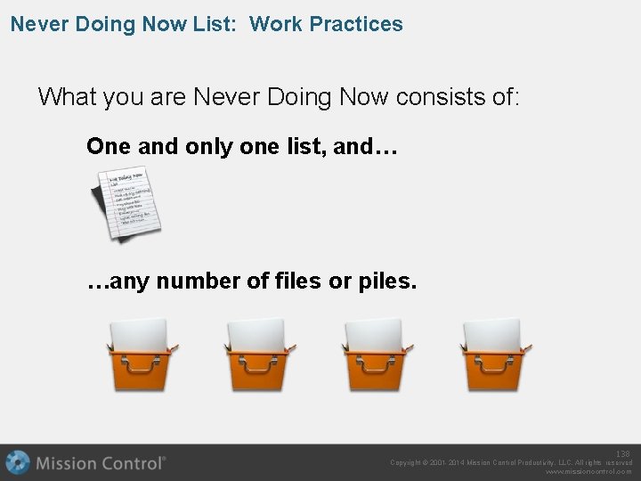 Never Doing Now List: Work Practices What you are Never Doing Now consists of: