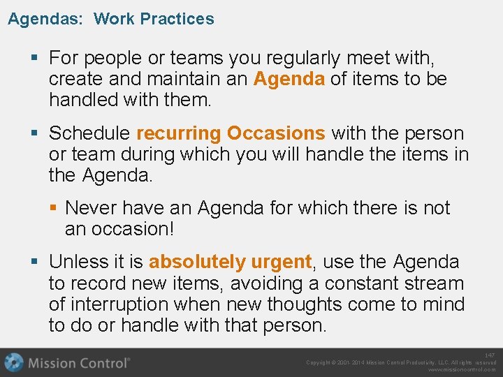 Agendas: Work Practices § For people or teams you regularly meet with, create and