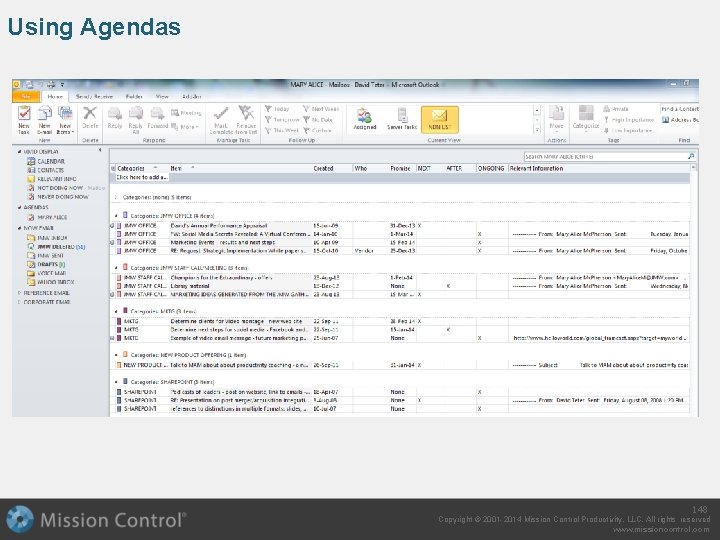 Using Agendas 148 Copyright © 2001 -2014 Mission Control Productivity, LLC. All rights reserved