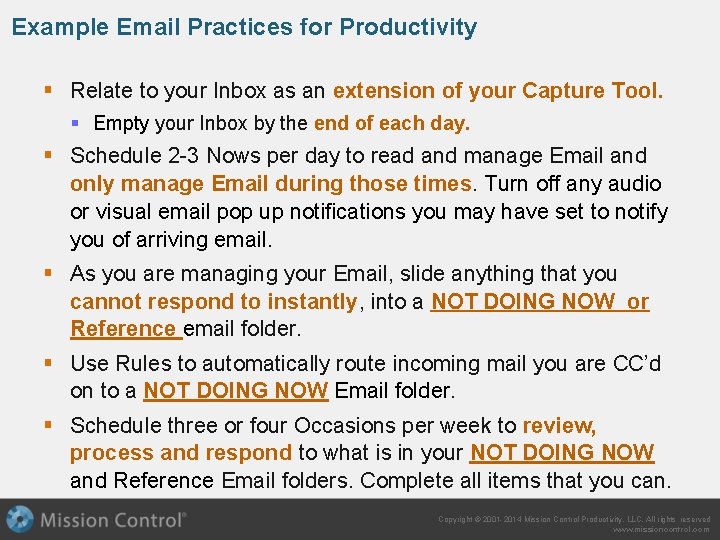Example Email Practices for Productivity § Relate to your Inbox as an extension of