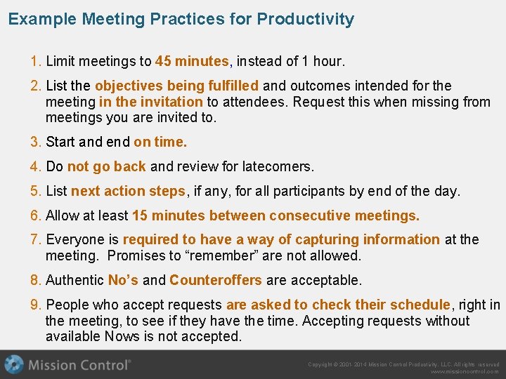 Example Meeting Practices for Productivity 1. Limit meetings to 45 minutes, instead of 1