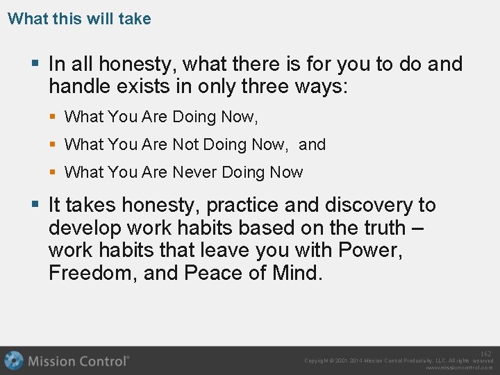 What this will take § In all honesty, what there is for you to