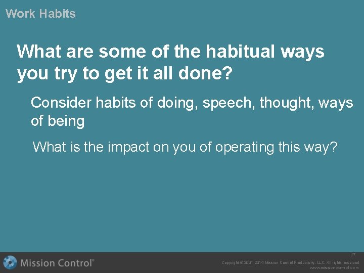 Work Habits What are some of the habitual ways you try to get it