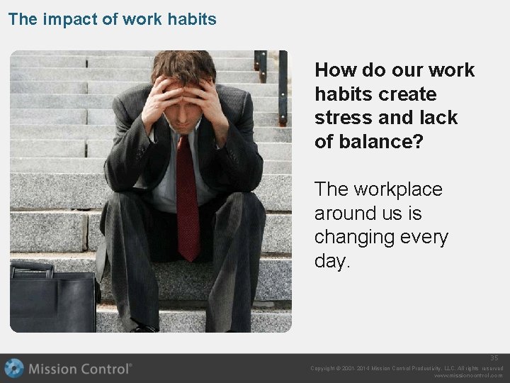 The impact of work habits How do our work habits create stress and lack