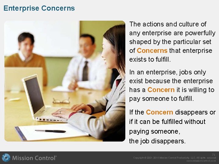 Enterprise Concerns The actions and culture of any enterprise are powerfully shaped by the