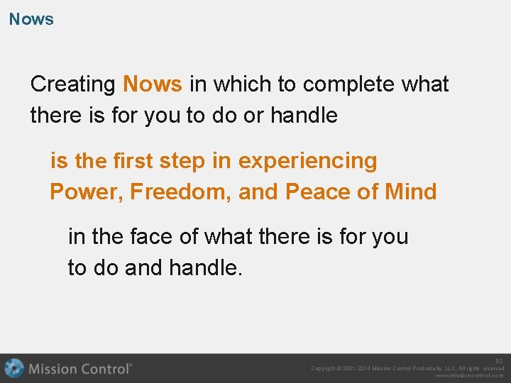 Nows Creating Nows in which to complete what there is for you to do