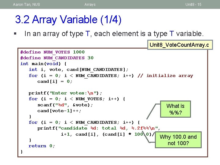 Aaron Tan, NUS Arrays Unit 8 - 15 3. 2 Array Variable (1/4) §