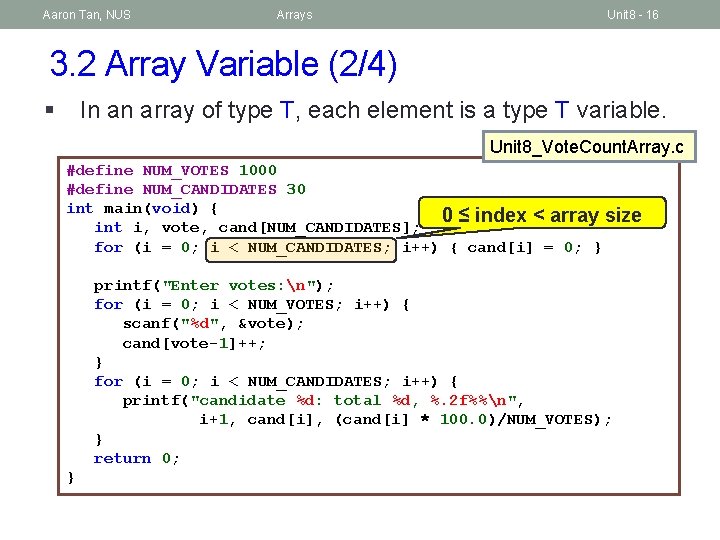 Aaron Tan, NUS Arrays Unit 8 - 16 3. 2 Array Variable (2/4) §