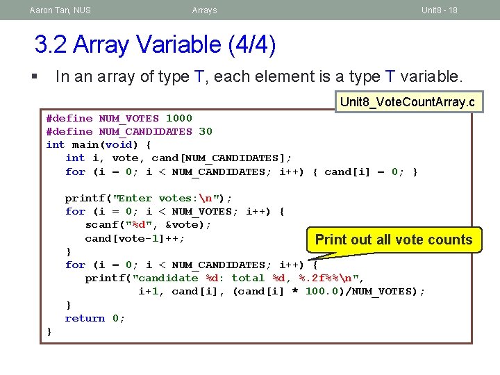 Aaron Tan, NUS Arrays Unit 8 - 18 3. 2 Array Variable (4/4) §