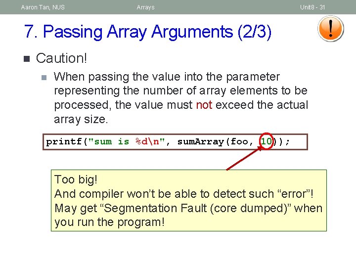 Aaron Tan, NUS Arrays Unit 8 - 31 7. Passing Array Arguments (2/3) n