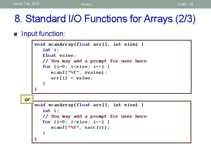 Aaron Tan, NUS Arrays Unit 8 - 34 8. Standard I/O Functions for Arrays