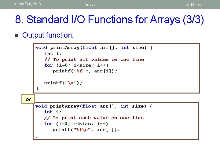 Aaron Tan, NUS Arrays Unit 8 - 35 8. Standard I/O Functions for Arrays