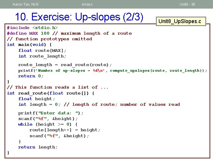 Aaron Tan, NUS Arrays 10. Exercise: Up-slopes (2/3) Unit 8 - 39 Unit 8_Up.