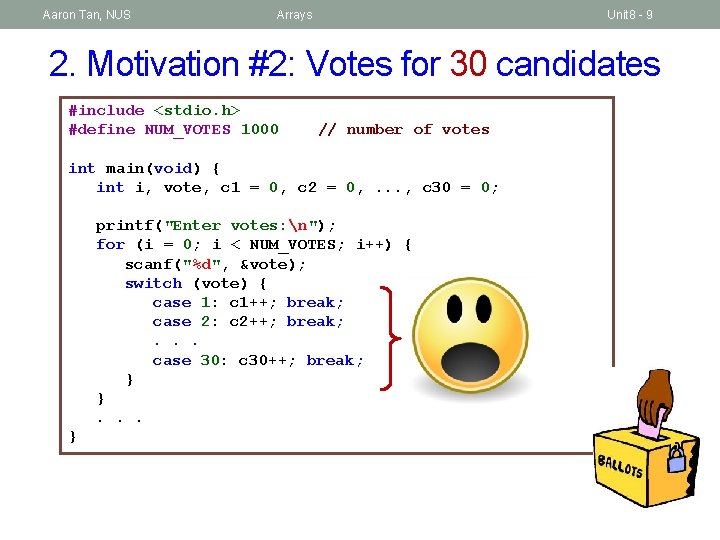 Aaron Tan, NUS Arrays Unit 8 - 9 2. Motivation #2: Votes for 30