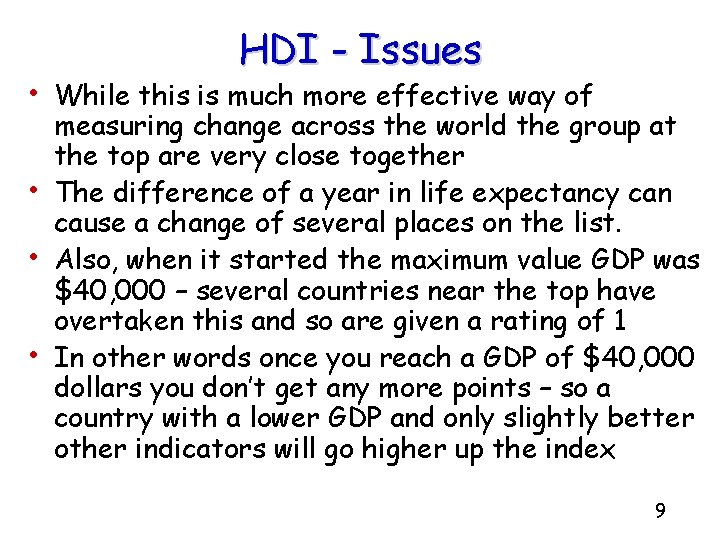 HDI - Issues • While this is much more effective way of • • HDI - Issues • While this is much more effective way of • •