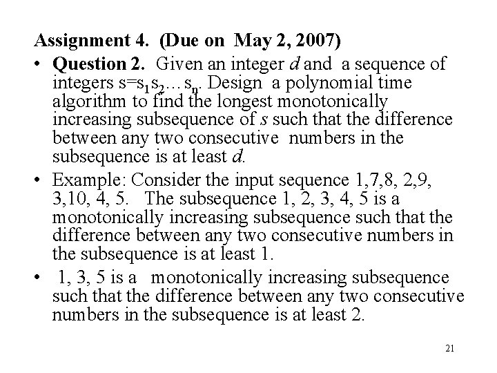 Assignment 4. (Due on May 2, 2007) • Question 2. Given an integer d