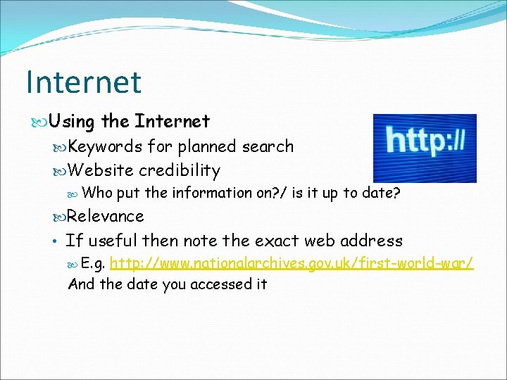 Internet Using the Internet Keywords for planned search Website credibility Who put the information