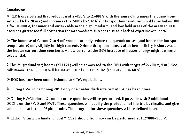 Voltage Reduction For The Quench Heaters Of Q