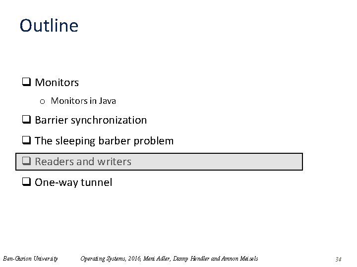 Outline q Monitors o Monitors in Java q Barrier synchronization q The sleeping barber