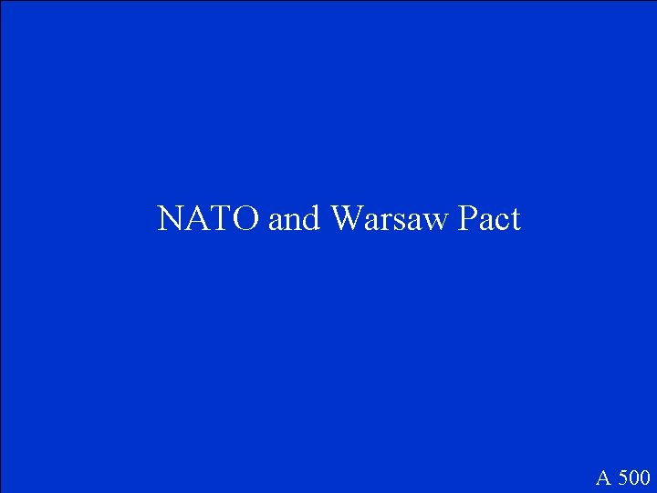 NATO and Warsaw Pact A 500 