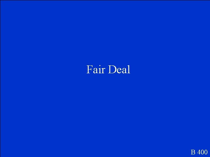 Fair Deal B 400 