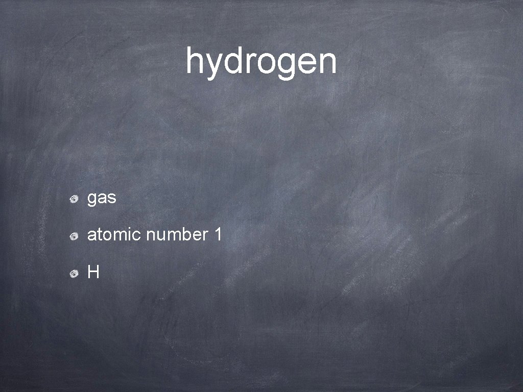 hydrogen gas atomic number 1 H 
