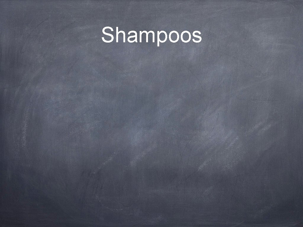Shampoos 