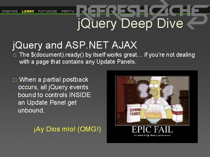 j. Query Deep Dive j. Query and ASP. NET AJAX � � The $(document).
