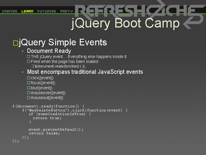 j. Query Boot Camp �j. Query Simple Events • Document Ready � THE j.