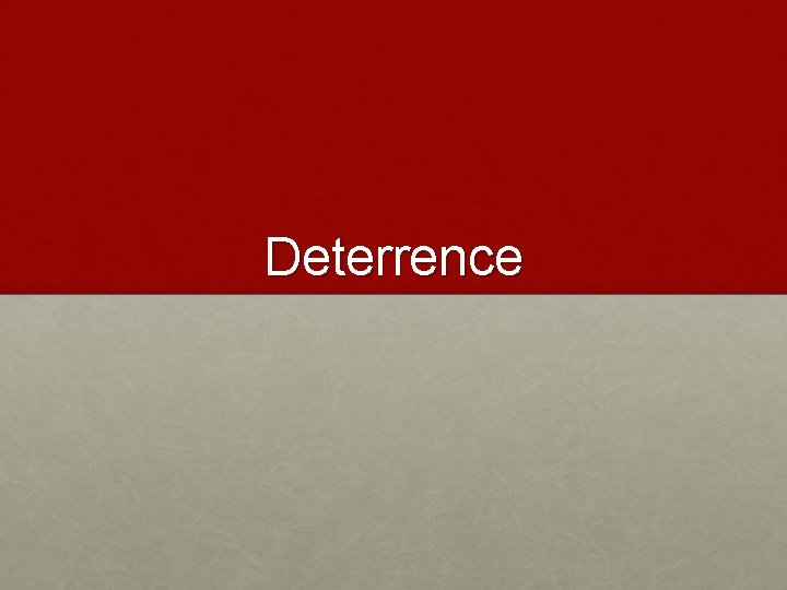 Deterrence 