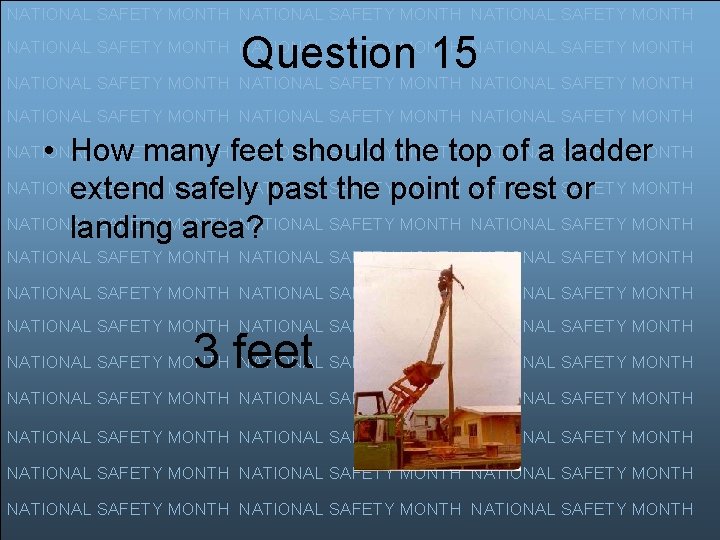 NATIONAL SAFETY MONTH Question 15 NATIONAL SAFETY MONTH NATIONAL SAFETY MONTH NATIONAL SAFETY MONTH