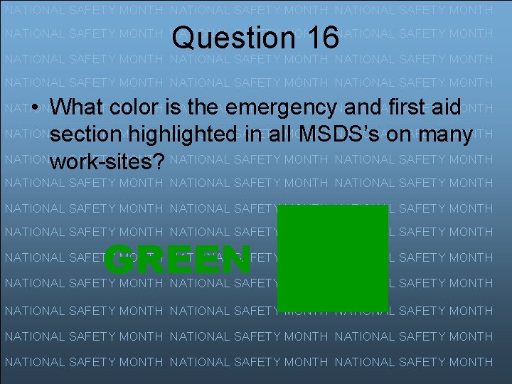 NATIONAL SAFETY MONTH Question 16 NATIONAL SAFETY MONTH NATIONAL SAFETY MONTH NATIONAL SAFETY MONTH