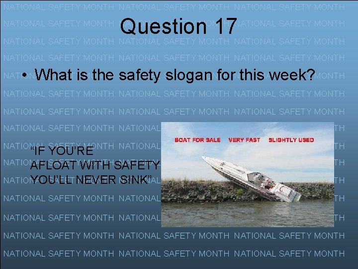 NATIONAL SAFETY MONTH Question 17 NATIONAL SAFETY MONTH NATIONAL SAFETY MONTH NATIONAL SAFETY MONTH
