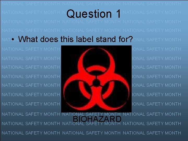 NATIONAL SAFETY MONTH Question 1 NATIONAL SAFETY MONTH NATIONAL SAFETY MONTH NATIONAL SAFETY MONTH