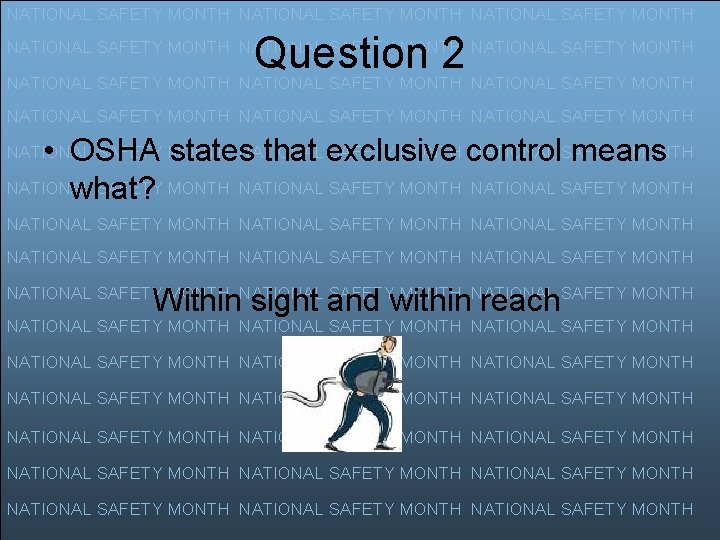 NATIONAL SAFETY MONTH Question 2 NATIONAL SAFETY MONTH NATIONAL SAFETY MONTH NATIONAL SAFETY MONTH