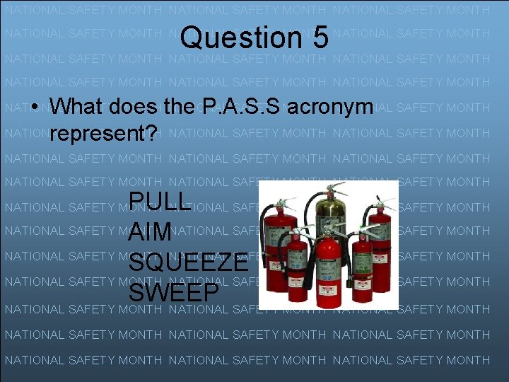 NATIONAL SAFETY MONTH Question 5 NATIONAL SAFETY MONTH NATIONAL SAFETY MONTH NATIONAL SAFETY MONTH