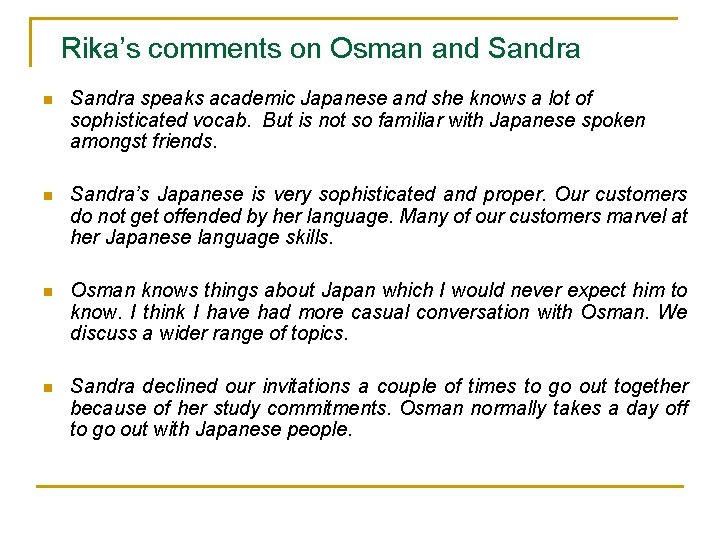 Rika’s comments on Osman and Sandra n Sandra speaks academic Japanese and she knows