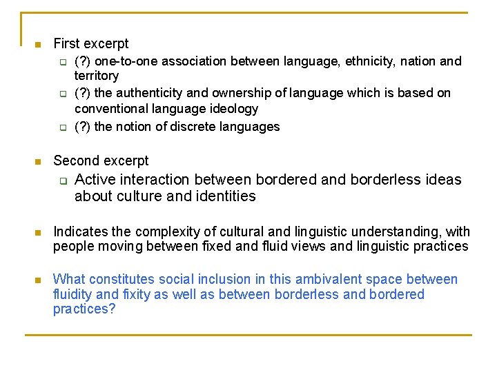 n First excerpt q q q n (? ) one-to-one association between language, ethnicity,