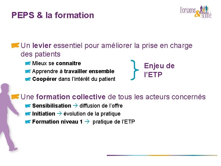 PEPS & la formation Un levier essentiel pour améliorer la prise en charge des