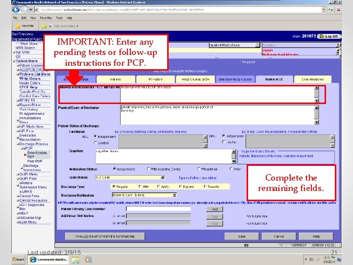 IMPORTANT: Enter any pending tests or follow-up instructions for PCP. Complete the remaining fields.